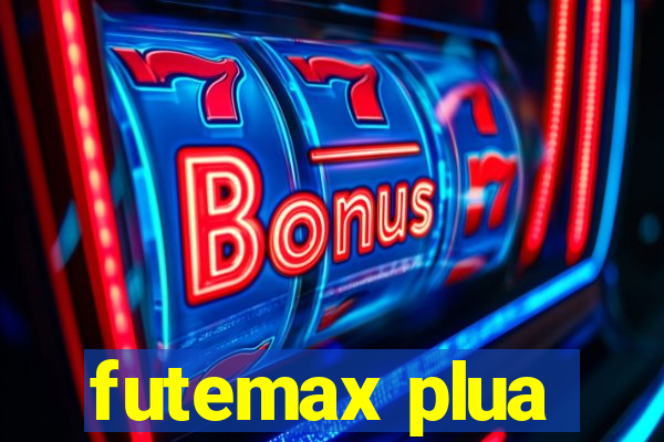 futemax plua